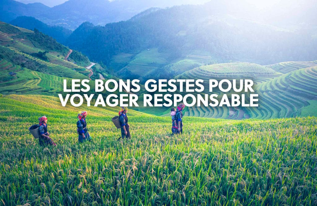Voyager responsable : les bons gestes à adopter !