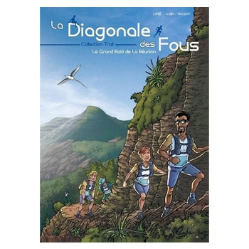 La-Diagonale-des-fous-par-Fabrice-Cifre-et-Guillaume-Albin La-Diagonale-des-fous-par-Fabrice-Cifre-et-Guillaume-Albin