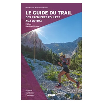Le-guide-du-trail-des-premieres-foulees-aux-ultras-par-Marie-Helene-Paturel Le-guide-du-trail-des-premieres-foulees-aux-ultras-par-Marie-Helene-Paturel